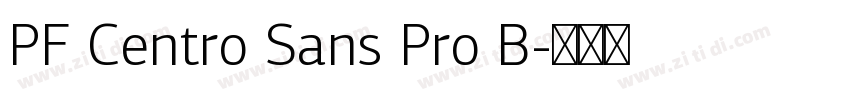 PF Centro Sans Pro B字体转换